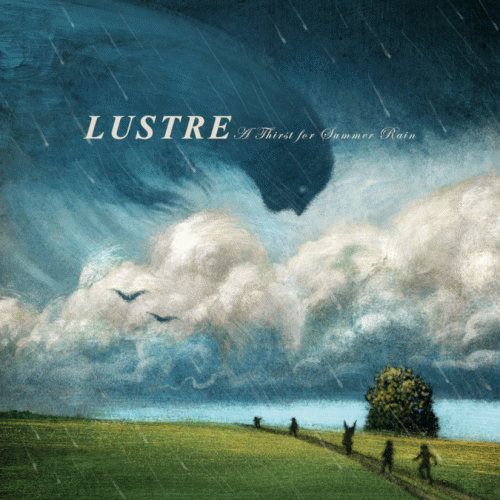 Lustre (SWE) : A Thirst for Summer Rain